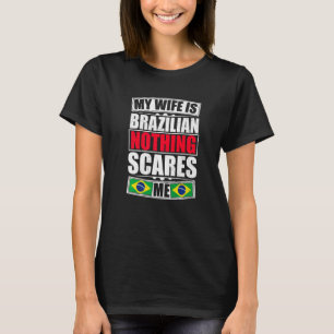 Mijn vrouw is Braziliaans, niets wat me de vlag va T-shirt