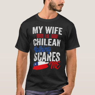 Mijn vrouw is Chileens erfgoed van Chili. T-shirt