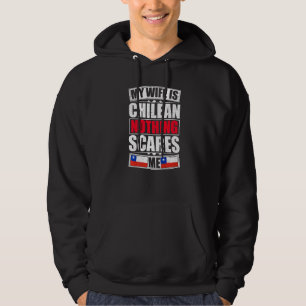 Mijn vrouw is Chileens Niets maakt me bang Chileen Hoodie