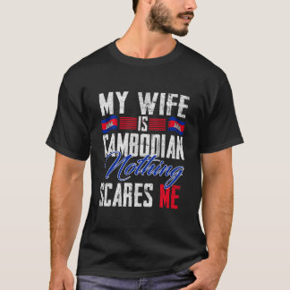 Mijn vrouw is de vlag van Cambodjaans Cambodjaans  T-shirt