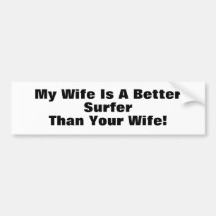 Mijn vrouw is een betere verrader dan je vrouw! bumpersticker