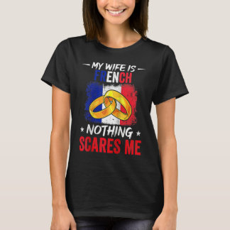 Mijn vrouw is Frans niets maakt me bang Erfgoed T-shirt