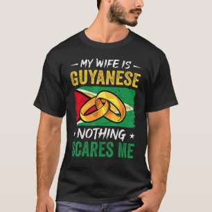 Mijn vrouw is Guyanees Niets maakt me bang Guyana  T-shirt