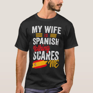 Mijn vrouw is het Spaanse erfgoed van Spanje, de v T-shirt