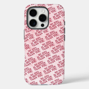Mijn vrouw is heter dan jij, een sarcastisch Gezeg iPhone 16 Pro Hoesje