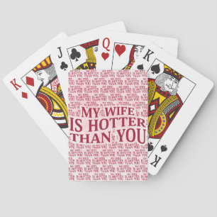 Mijn vrouw is heter dan jij, een sarcastisch Gezeg Pokerkaarten