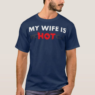 Mijn vrouw is hot psychotic t-shirt