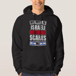 Mijn vrouw is Israëlisch niets wat me bang maakt d Hoodie