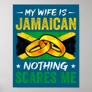 Mijn vrouw is Jamaicaans niets maakt me bang funny Poster