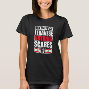 Mijn vrouw is Libanees Niets maakt me bang Libanon T-shirt