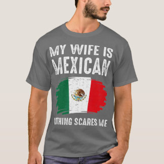 Mijn vrouw is Mexicaans niets wat me de Mexicaanse T-shirt