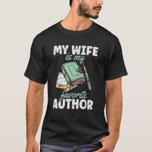 Mijn vrouw is mijn favoriete auteur schrijver boek t-shirt