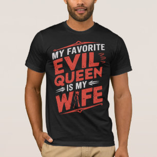 Mijn vrouw is mijn favoriete boze koningin - Gotis T-shirt