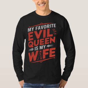 Mijn vrouw is mijn favoriete boze koningin - Gotis T-shirt