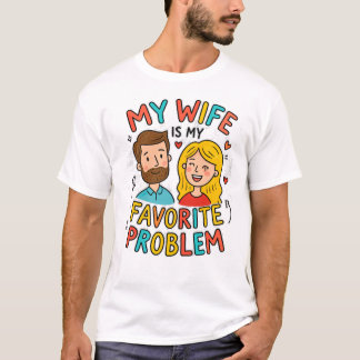 Mijn vrouw is mijn favoriete probleem Funny Husban T-shirt