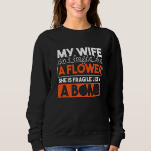 Mijn vrouw is niet kwetsbaar als een bloem, ze is trui