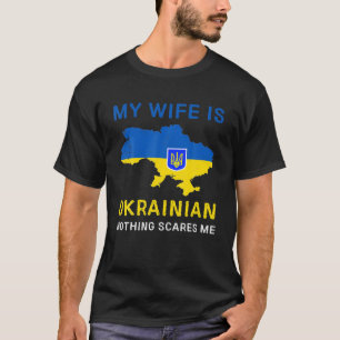 Mijn vrouw is Oekraïens niets wat mij iets kan sch T-shirt