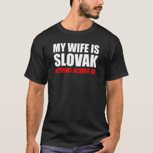 Mijn vrouw is Slowaaks niets wat me T-Shirt kan sc