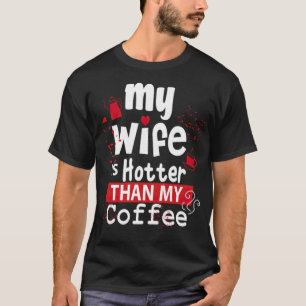 Mijn vrouw is warmer dan mijn koffiebrouwerij bari t-shirt