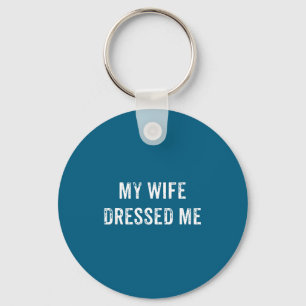 Mijn vrouw kleedde me vintage gerafeld grappige ec sleutelhanger