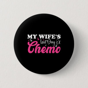 Mijn vrouw Laatste Dag Chemo Borstkanker Milestone Ronde Button 5,7 Cm