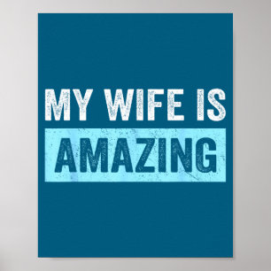 Mijn vrouw ongelofelijke vrouw grappige echtgenoot poster