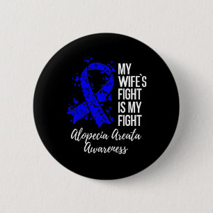 Mijn vrouw vecht tegen Alopecia Areata Awaren Ronde Button 5,7 Cm