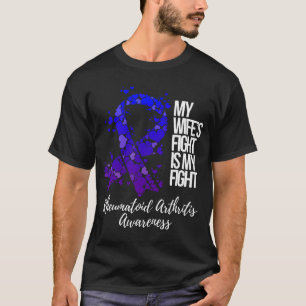 Mijn vrouw vecht tegen reumatoïde artritis t-shirt