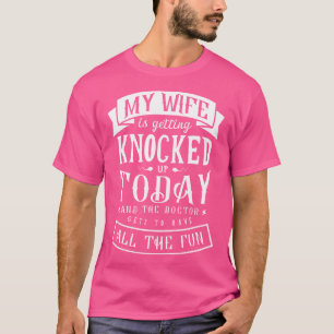 Mijn vrouw wordt vandaag wakker en de dokter t-shirt