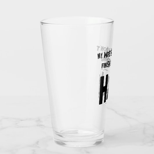 Mijn vrouw zegt dat ik niets afmaak van HA! Glas (Rechts)