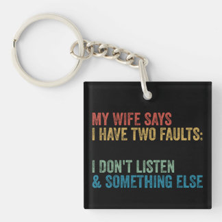 Mijn vrouw zegt dat ik twee fouten heb, grappig ge sleutelhanger