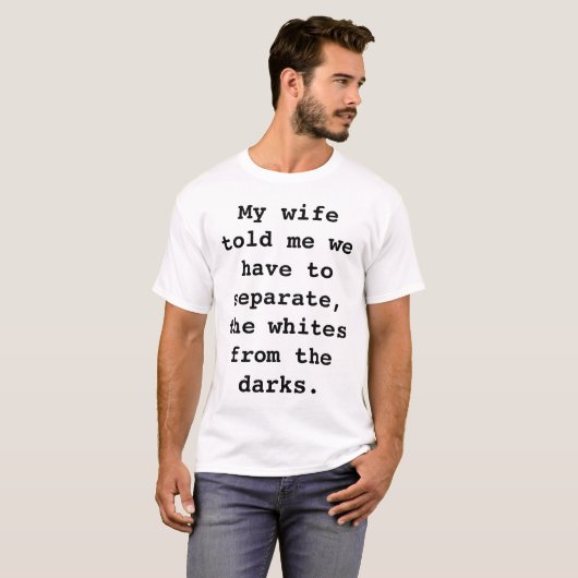 Mijn vrouw zei dat we moesten scheiden. t-shirt (Voorkant volledig)