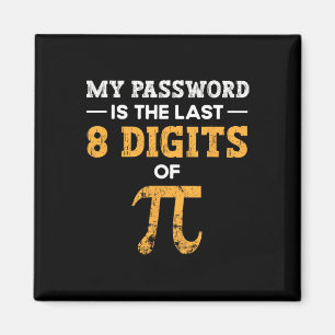 Mijn wachtwoord is de laatste 8 cijfers van pi pi  magneet