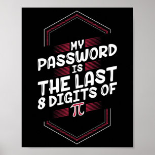 mijn wachtwoord is de laatste 8 cijfers van pi-pi- poster