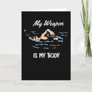 Mijn wapen is mijn lichaam - Swim Quote Design Kaart