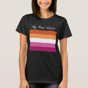 Mijn ware kleuren, LGBTQ+ Lesbische vlaggenkleuren T-shirt