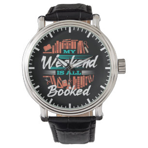 Mijn weekeinde is allemaal geboekt - grappige nieu horloge