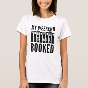 Mijn weekeinde is allemaal geboekt t-shirt