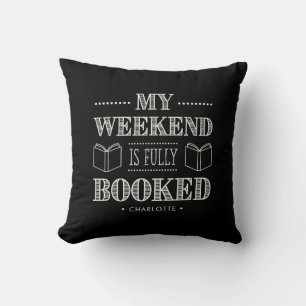 Mijn weekend is helemaal volgeboekt Boekliefhebber Kussen