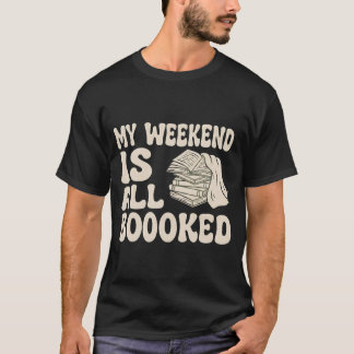 Mijn weekend is helemaal volgeboekt – Schattige bo T-shirt