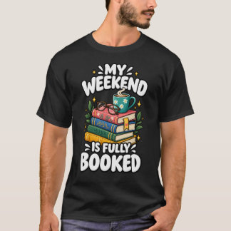 Mijn Weekend Is Volgeboekt T-shirt