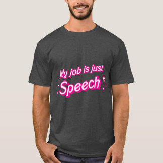 Mijn werk is gewoon spraak vriend jongen familie t-shirt