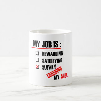 MIJN WERK IS LANGZAAM MIJN SOUL AAN HET VERLICHTEN KOFFIEMOK