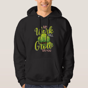 Mijn werk zal op jou groeien hoodie