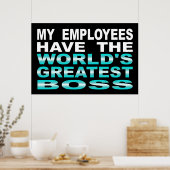 Mijn werknemers hebben 's werelds grootste baas poster (Keuken)