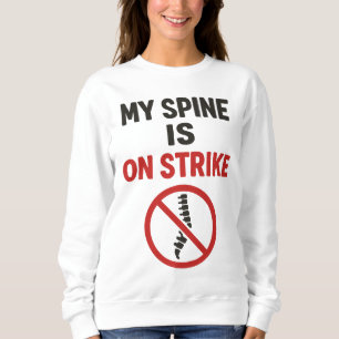 Mijn wervelkolom is in staking - grappige rugpijn  trui