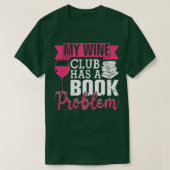 Mijn wijnclub heeft een boekenprobleem Funny Liter T-shirt (Design voorkant)