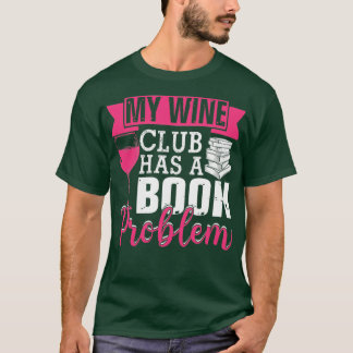 Mijn wijnclub heeft een boekenprobleem Funny Liter T-shirt