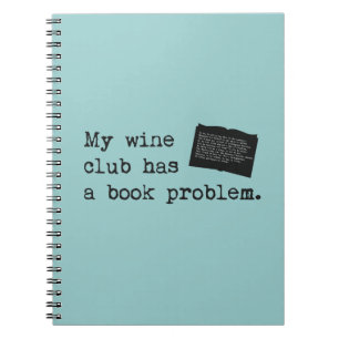 Mijn wijnclub heeft een boekprobleem notitieboek