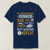 Mijn Woodworking routine T-shirt (Design voorkant)